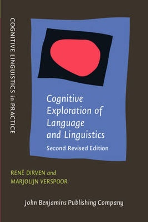 Cover Art for 9789027219060, Cognitive Exploration of Language and Linguistics by Rene Dirven