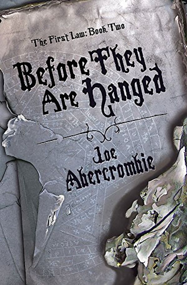 Cover Art for 9780575077874, Before They Are Hanged: The First Law: Book Two: Book Two of the First Law (Gollancz S.F.) by Joe Abercrombie