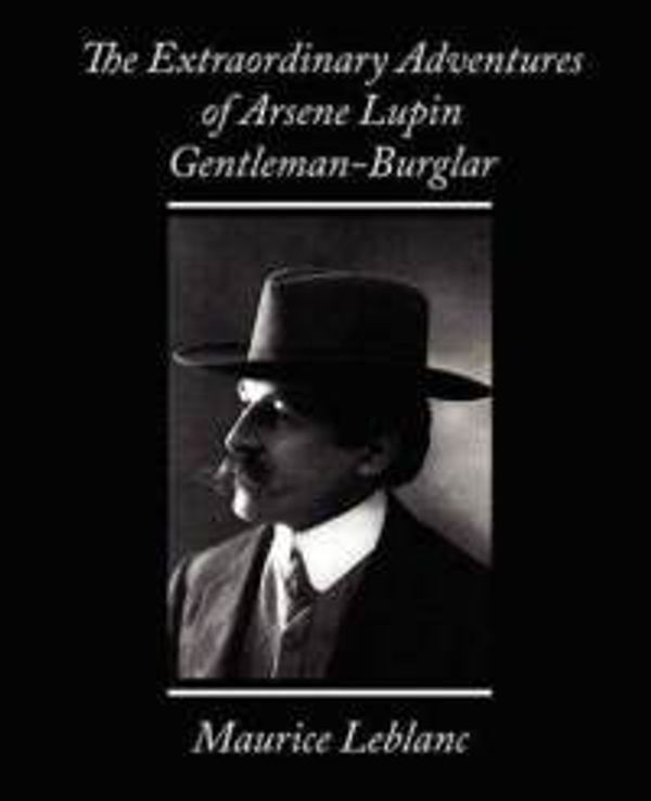 Cover Art for B004Q9TBSS, The Extraordinary Adventures of Arsene Lupin by Maurice Leblanc