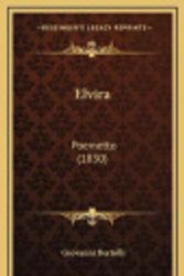 Cover Art for 9781169052758, Elvira: Poemetto (1830) [ITA] by Giovanni Bertolli
