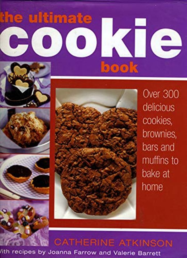 Cover Art for 9780681152854, The Ultimate Cookie Book by Catherine Atkinson