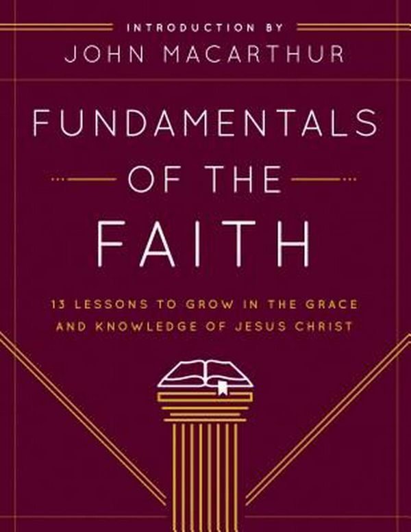 Cover Art for 9780802438393, Fundamentals of the Faith by Grace Community Church