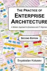 Cover Art for 9780645082524, The Practice of Enterprise Architecture: A Modern Approach to Business and IT Alignment by Svyatoslav Kotusev