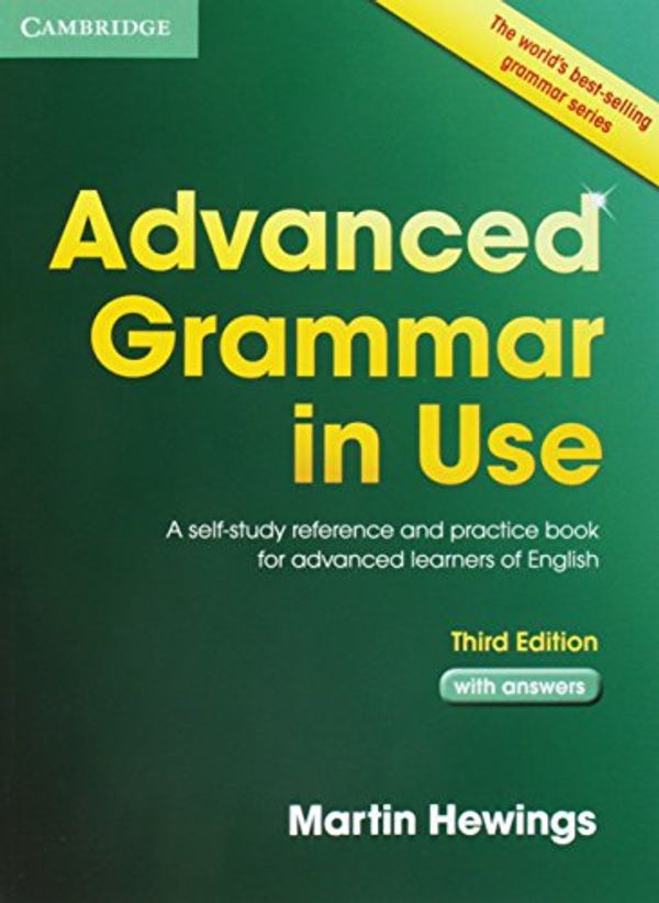 Cover Art for 8601200463781, Advanced Grammar in Use with Answers: A Self-Study Reference and Practice Book for Advanced Learners of English by Martin Hewings