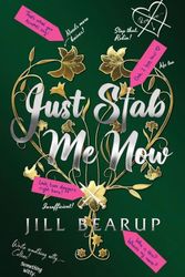 Cover Art for 9781739431914, Just Stab Me Now by Jill Bearup