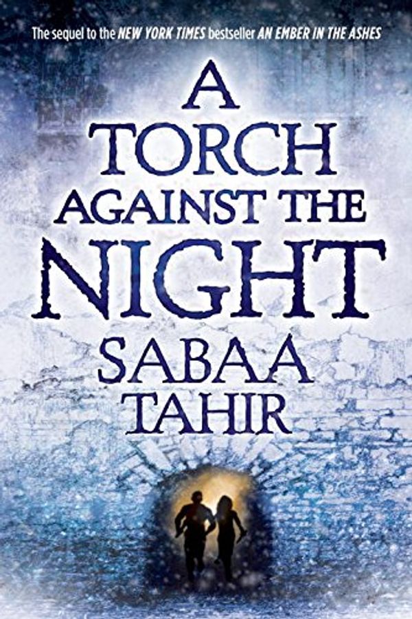 Cover Art for 9780147525055, A Torch Against the Night by Sabaa Tahir, Katharine Lee McEwan, Fiona Hardingham, Steve West