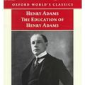 Cover Art for 9781439500002, The Education of Henry Adams by Henry Adams, Ira Bruce Nadel