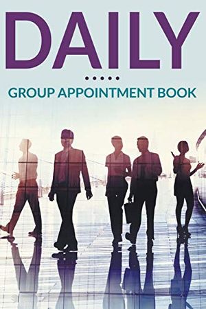 Cover Art for 9781681273570, Daily Group Appointment Book by Publishing Llc, Speedy
