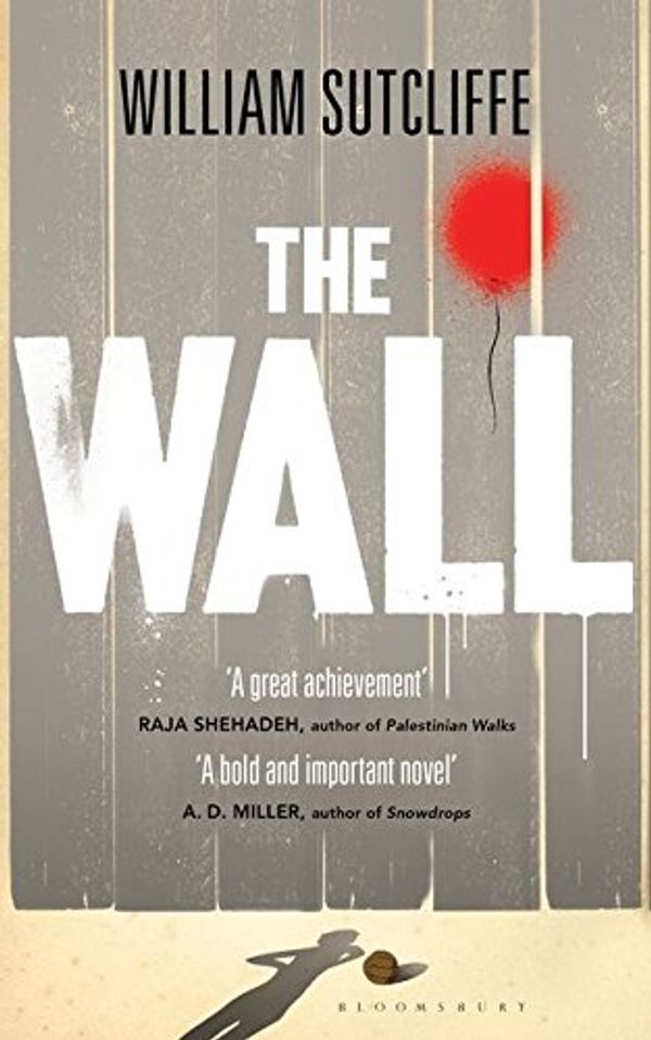 Cover Art for 9781408828090, The Wall by William Sutcliffe