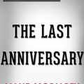 Cover Art for 1230001220087, The Last Anniversary: A Novel by Liane Moriarty Conversation Starters by dailyBooks