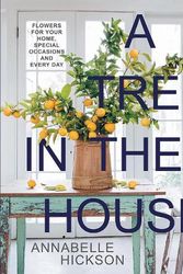 Cover Art for 9781743799857, A Tree in the House by Annabelle Hickson