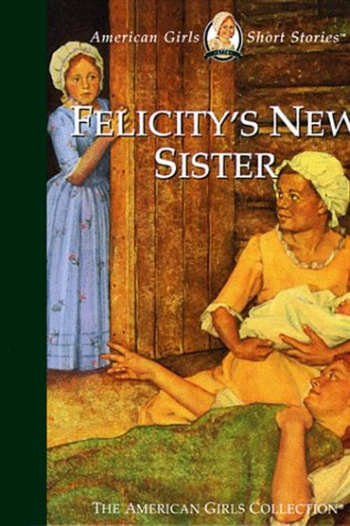 Cover Art for 9781562477622, Felicity's new sister by Valerie Tripp