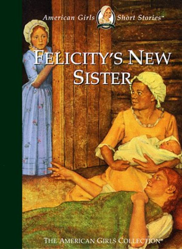 Cover Art for 9781562477622, Felicity's new sister by Valerie Tripp