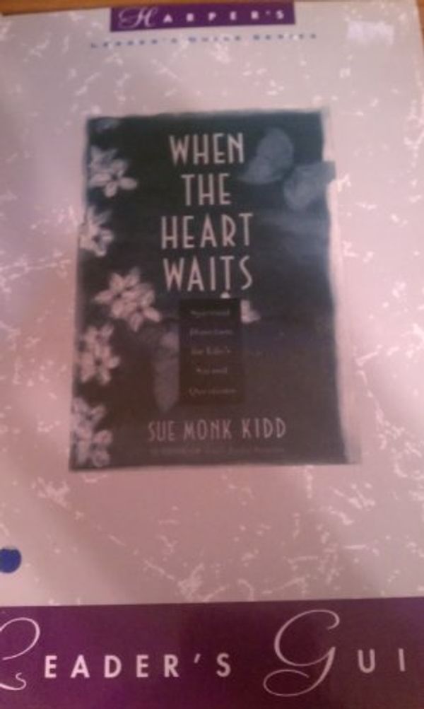 Cover Art for 9780060645779, When the Heart Waits Leaders Guide by Sue Monk Kidd