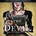Cover Art for B07MC44PXK, Capturing the Devil (Stalking Jack the Ripper) by Kerri Maniscalco