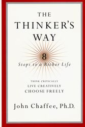 Cover Art for 9780316133173, The Thinker's Way : 8 Steps to a Richer Life by John Chaffee