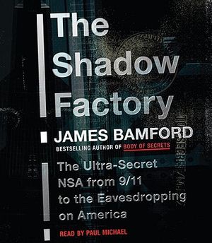 Cover Art for 9780739370735, The Shadow Factory by James Bamford