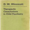 Cover Art for 9780701203306, Therapeutic Consultations in Child Psychiatry by D. W. Winnicott