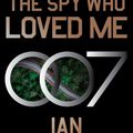 Cover Art for 9780063298903, The Spy Who Loved Me by Ian Fleming