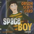 Cover Art for 9781433207648, Space Boy by Orson Scott Card