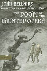 Cover Art for 9780803714656, The Doom of the Haunted Opera by Brad Strickland, John Bellairs