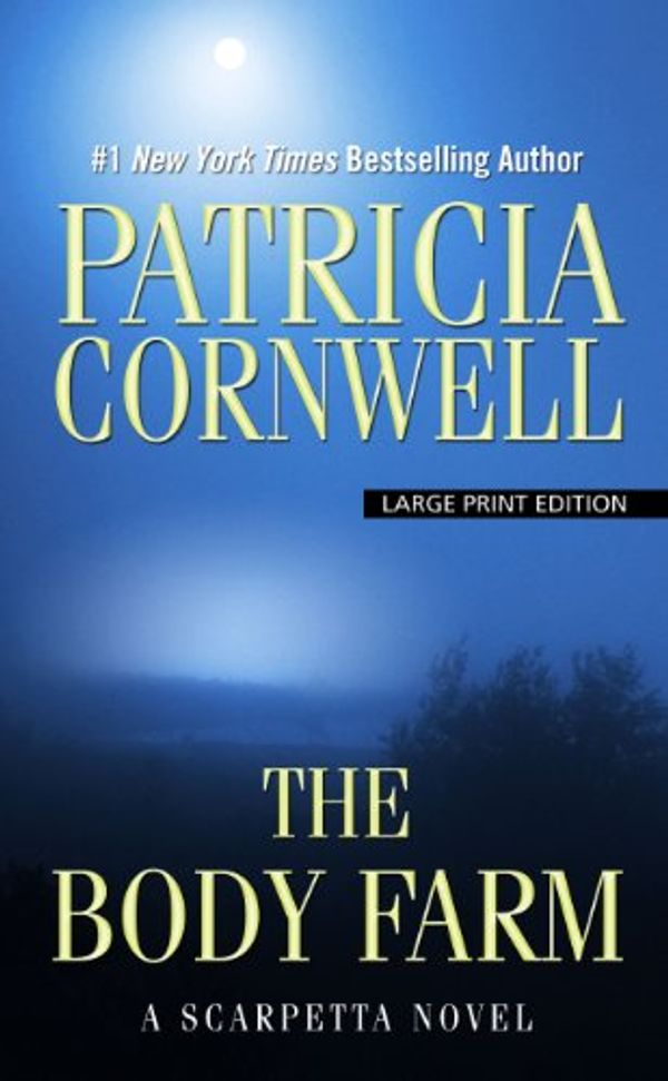Cover Art for 9781410450609, The Body Farm by Patricia Cornwell