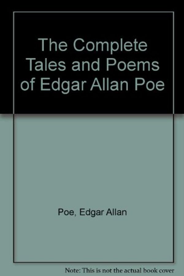 Cover Art for 9781570020001, The Complete Tales and Poems of Edgar Allan Poe by Edgar Allan Poe