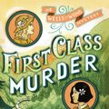 Cover Art for 9781481422185, First Class Murder (Wells & Wong Mystery) by Robin Stevens