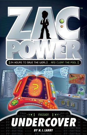 Cover Art for 9781921417177, Undercover (Zac Power) by H. I. Larry