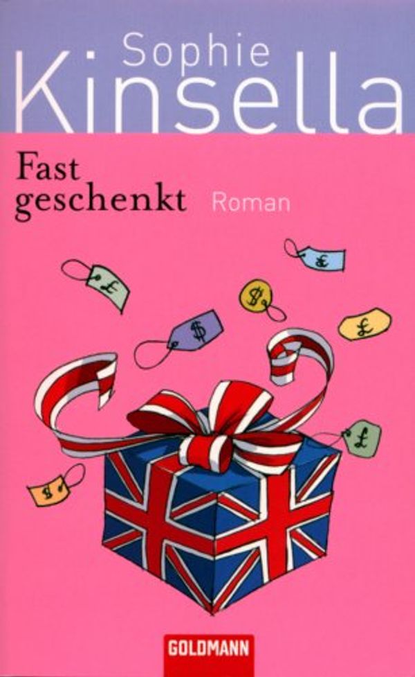 Cover Art for 9783442467211, Fast geschenkt: Roman by Sophie Kinsella, Marieke Heimburger
