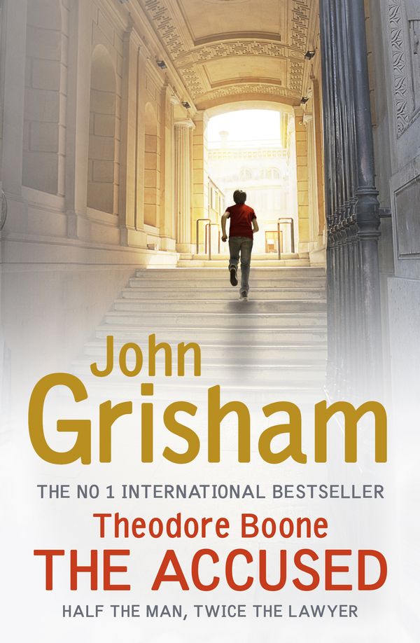 Cover Art for 9781444728927, Theodore Boone: The Accused: Theodore Boone 3 by John Grisham