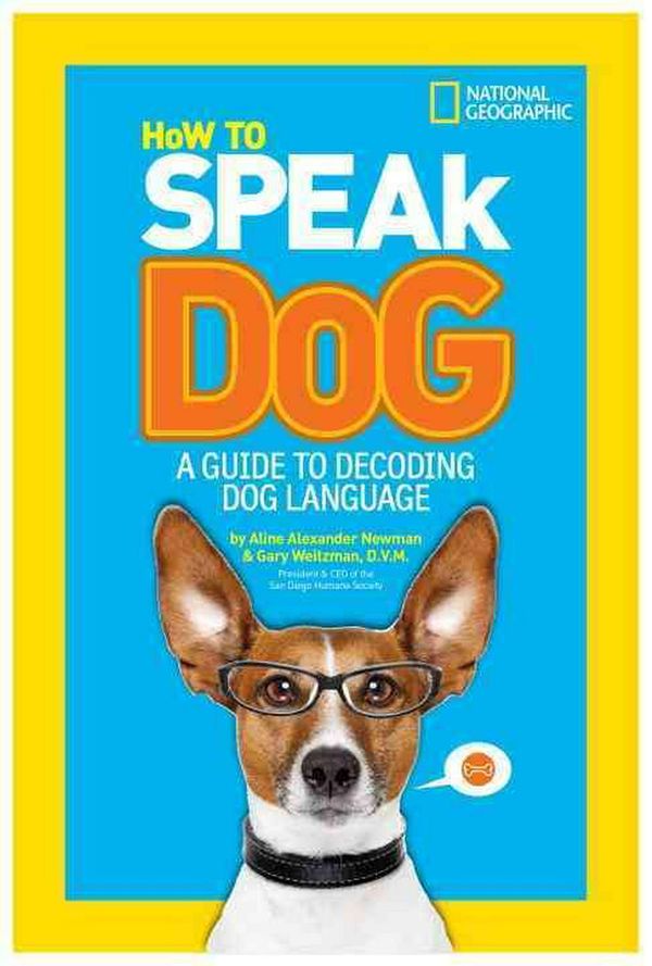 Cover Art for 9781426315596, How to Speak Dog by Aline Alexander Newman