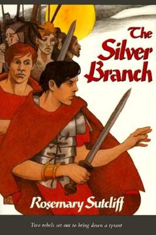 Cover Art for 9780374466480, The Silver Branch by Rosemary Sutcliff