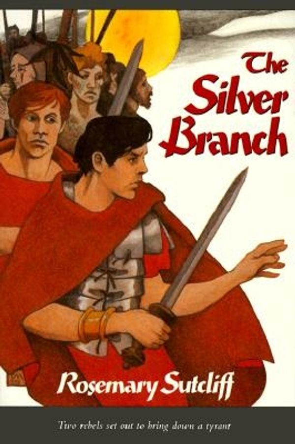 Cover Art for 9780374466480, The Silver Branch by Rosemary Sutcliff