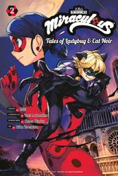 Cover Art for 9781646517114, Miraculous: Tales of Ladybug & Cat Noir (Manga) 2 (Miraculous: Tales of Ladybug & Chat Noir) by Koma Warita