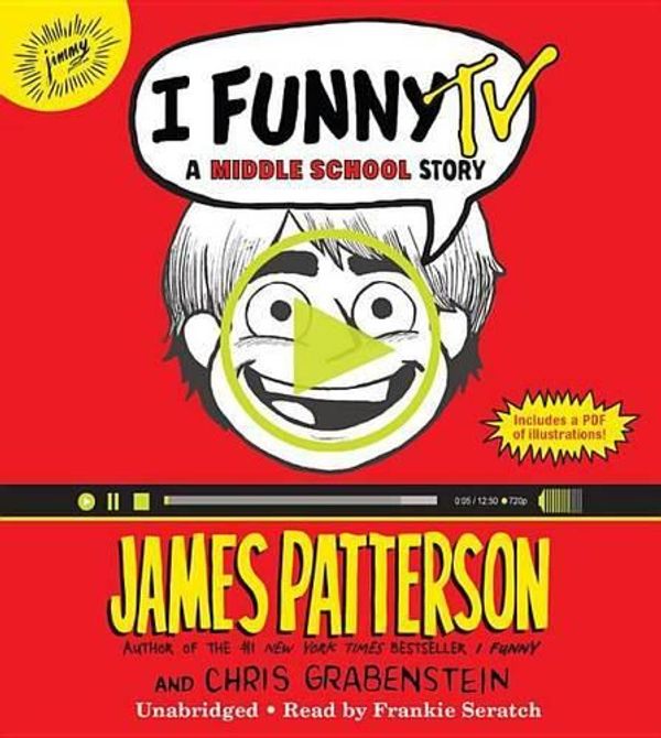 Cover Art for 9781478962014, I Funny TV: A Middle School Story by James Patterson
