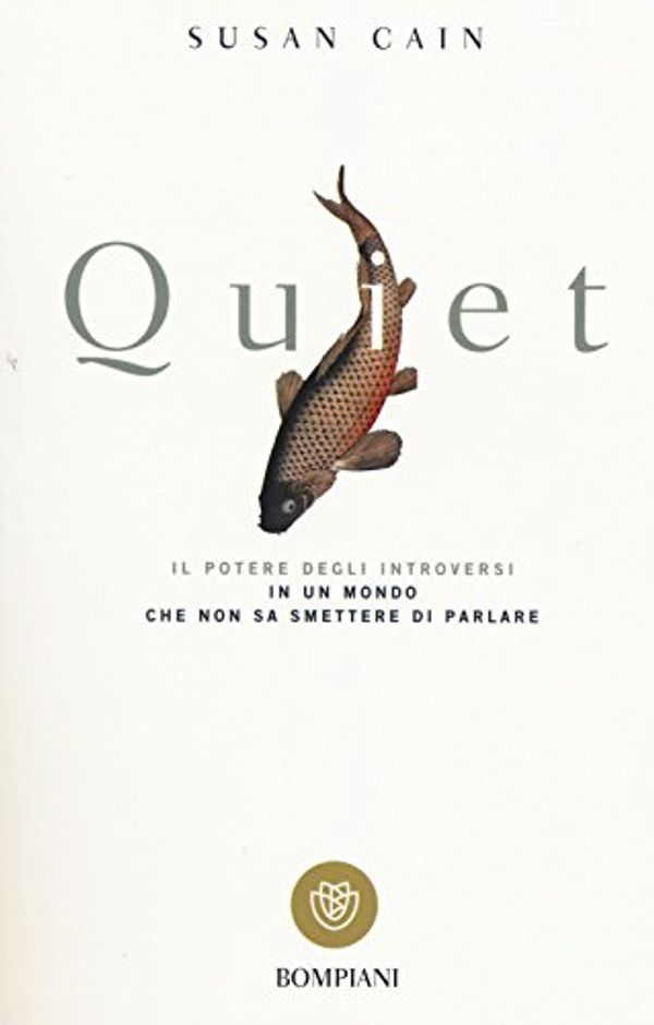 Cover Art for 9788845277658, Quiet. Il potere degli introversi in un mondo che non sa smettere di parlare by Susan Cain
