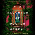 Cover Art for 9780593610015, The Daughter of Doctor Moreau by Silvia Moreno-Garcia