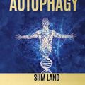 Cover Art for 9781790686391, Metabolic Autophagy: Practice Intermittent Fasting and Resistance Training to Build Muscle and Promote Longevity (Metabolic Autophagy Diet) by Siim Land