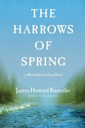 Cover Art for 9780802124920, The Harrows of Spring by James Howard Kunstler