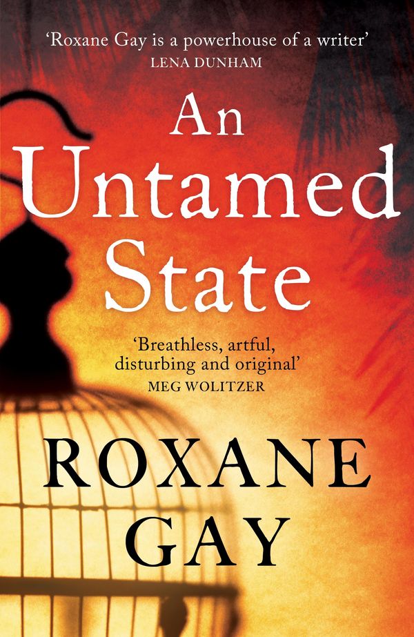 Cover Art for 9781472119827, An Untamed State by Roxane Gay