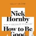 Cover Art for 9781573229326, How To Be Good by Nick Hornby