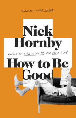 Cover Art for 9781573229326, How To Be Good by Nick Hornby