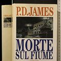 Cover Art for 9788804392750, Morte sul fiume by P. D. James