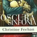 Cover Art for 9788495752574, Oscura Sinfonia = Dark Symphony by Christine Feehan