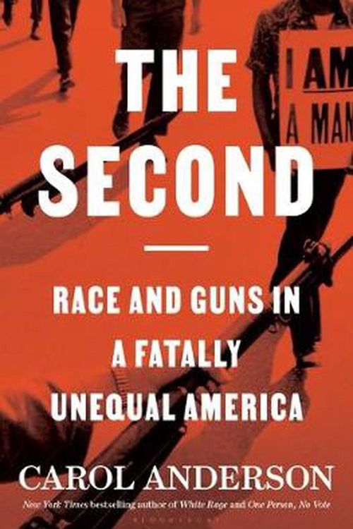 Cover Art for 9781635574258, The Second: Race and Guns in a Fatally Unequal America by Carol Anderson