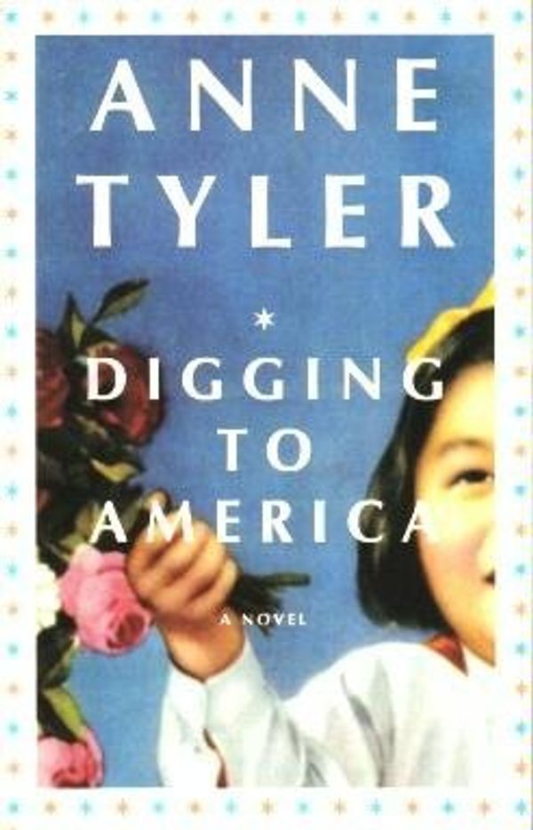 Cover Art for 9780739475331, DIGGINGTO AMERICA [Paperback] by Tyler, Anne by Tyler, Anne