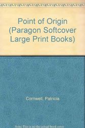 Cover Art for 9780754021490, Point of Origin by Patricia Daniels Cornwell