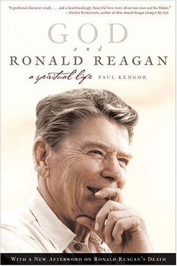 Cover Art for B000FC1PCU, God and Ronald Reagan: A Spiritual Life by Paul Kengor