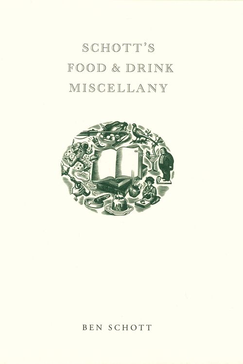 Cover Art for 9780747566540, Schott's Food and Drink Miscellany by Ben Schott